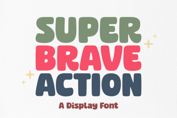 Super Brave Action: A Typeface That Commands Attention